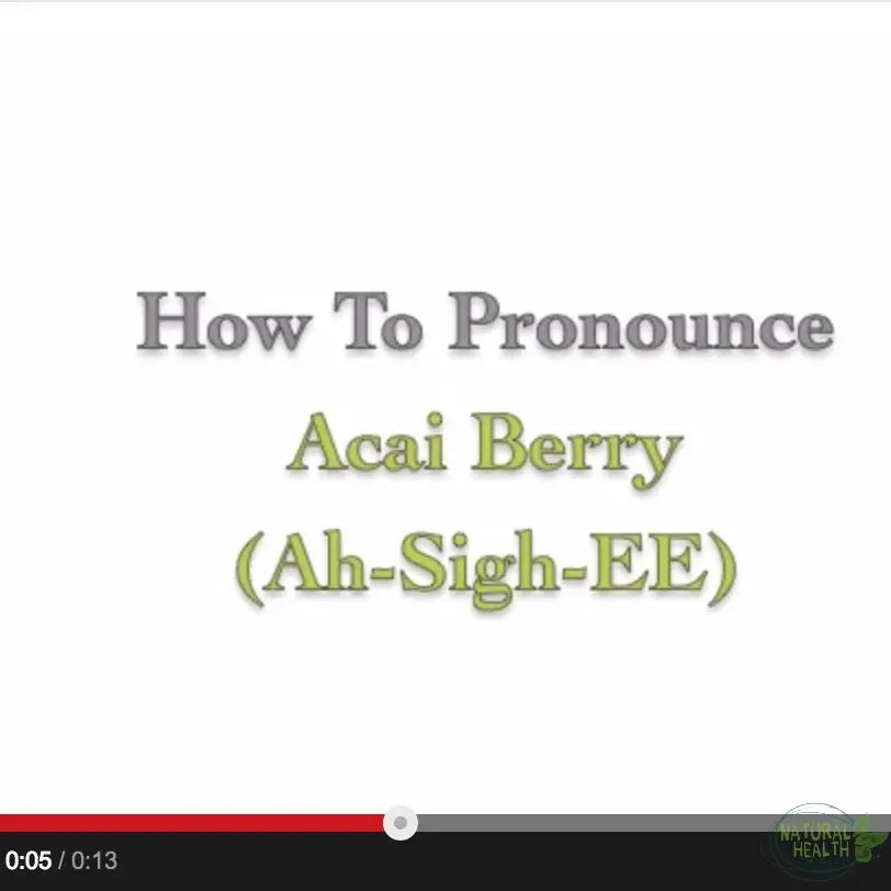 How To Pronounce Acai Berry - The Natural Health Market